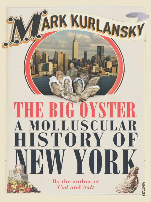 Title details for The Big Oyster by Mark Kurlansky - Available